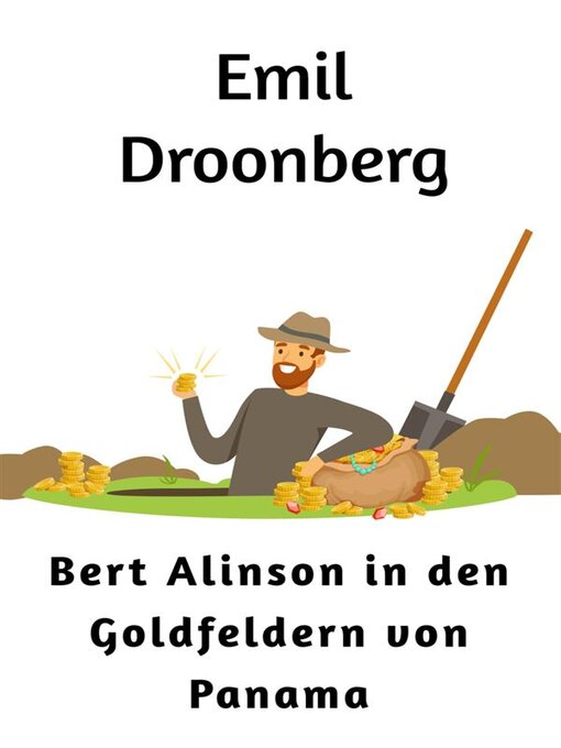 Title details for Bert Alinson in den Goldfeldern von Panama by Emil Droonberg - Available